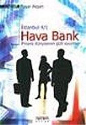 Hava Bank: Finans Dünyasının Gizli Oyunları - Neden Kitap