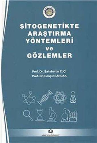 Sitogenetikte Araştırma Yöntemleri ve Gözlemler - Ankara Üniversitesi Yayınevi