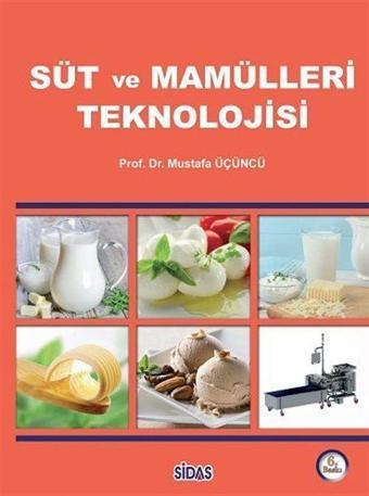 Süt ve Mamülleri Teknolojisi - Sidas Yayınları