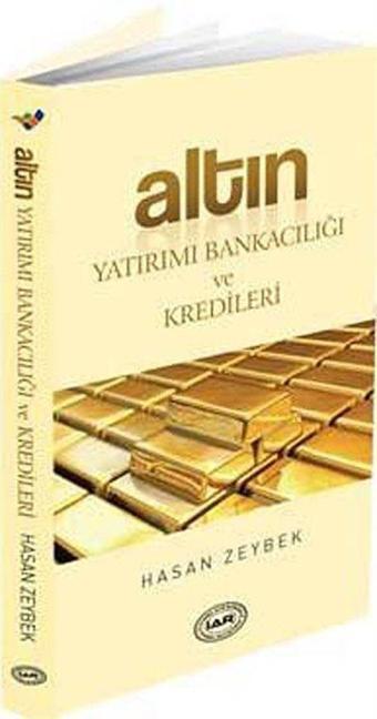 Altın Yatırımı Bankacılığı ve Kredileri - Siyahinci Yayınları