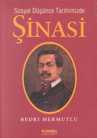 Sosyal Düşünce Tarihimizde Şinasi - Bedri Mermutlu - Kaknüs Yayınları