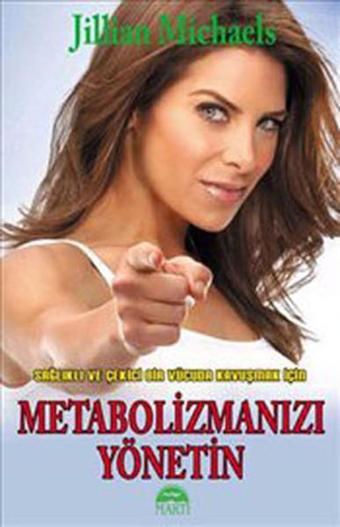 Metobolizmanızı Yönetin - Jillian Michales - Martı Yayınları Yayınevi