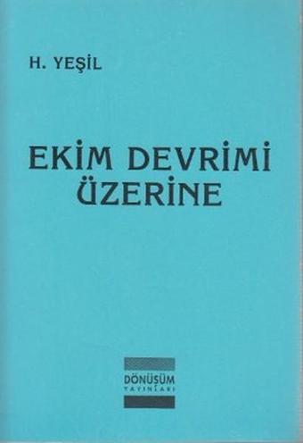 Ekim Devrimi Üzerine - H. Yeşil - Dönüşüm Yayınları