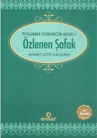 Özlenen Şafak - Lütfi Kazancı - Ensar Neşriyat