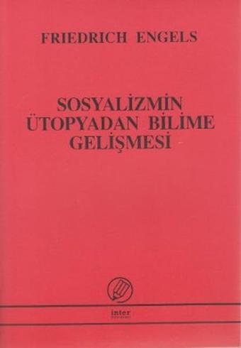 Sosyalizmin Ütopyadan Bilime Gelişmesi - Friedrich Engels - İnter Yayınevi