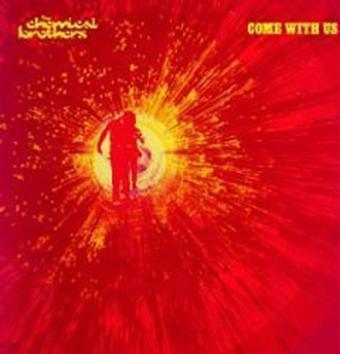 Come With Us - Chemical Brothers