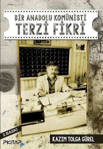 Bir Anadolu Komünisti Terzi Fikri - Kazım Tolga Gürel - P Kitap Yayıncılık