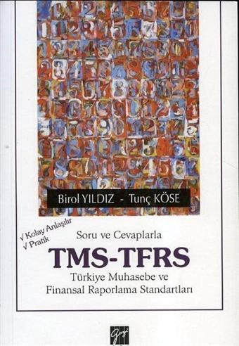 Soru ve Cevaplarla Tms-Tfrs - Türkiye Muhasebe ve Finansal Raporlama Standartları - Gazi Kitabevi