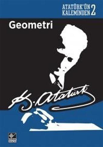 Geometri / Atatürk'ün Kaleminden 2 - Kaynak Yayınları