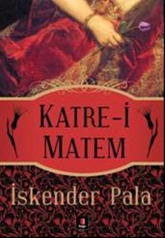 Katre-i Matem - İskender Pala - Kapı Yayınları