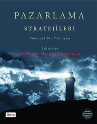 Pazarlama Stratejileri Yönetsel Bir - Ömer Torlak - Beta Yayınları