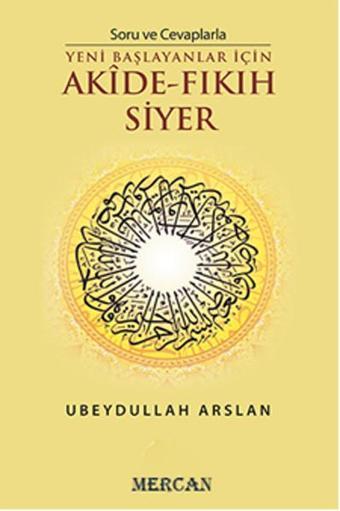 Akide - Fıkıh Siyer - Ebeydullah Arslan - Mercan Kitap