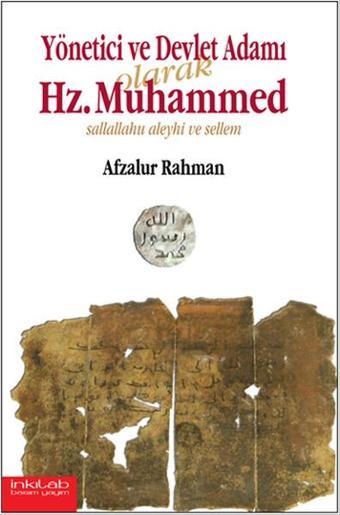 Yönetici ve Devlet Adamı Olarak Hz. Muhammed - Afzalur Rahman - İnkılab Yayınları