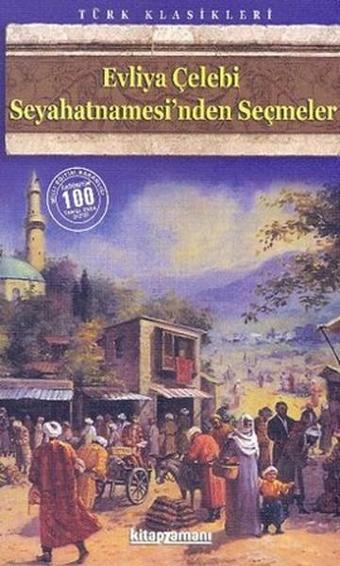 Evliya Çelebi Seyahatnamesi'nden Seçmeler - Evliya Çelebi - Anonim Yayınları