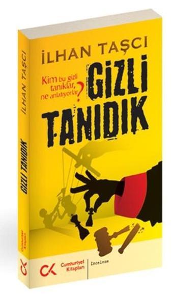 Gizli Tanıdık - İlhan Taşcı - Cumhuriyet Kitapları