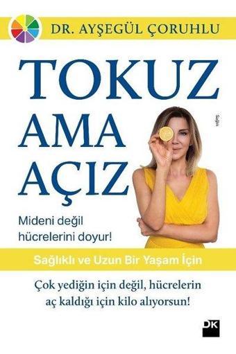 Tokuz Ama Açız - Ayşegül Çoruhlu - Doğan Kitap