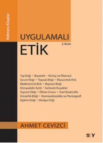 Uygulamalı Etik - Ahmet Cevizci - Say Yayınları