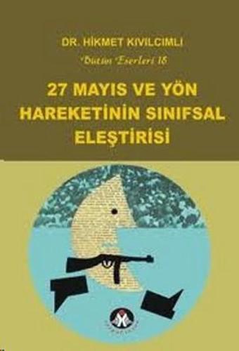 27 Mayıs ve Yön Hareketinin Sınıfsal Eleştirisi - Hikmet Kıvılcımlı - Sosyal İnsan