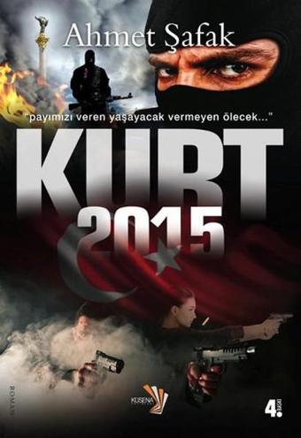 Kurt 2015 - Ahmet Şafak - Küsena Yayınları