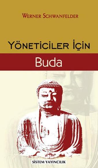 Yöneticiler İçin Buda - Werner Schwanfelder - Sistem Yayıncılık