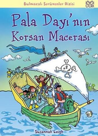 Pala Dayı'nın Korsan Macerası - Susannah Leigh - 1001 Çiçek