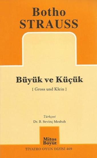 Büyük ve Küçük - Botho Strauss - Mitos Boyut Yayınları