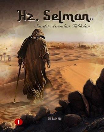 Hz.Selman - Saadet Asrından Tablolar - Saim Arı - Bir Kitap