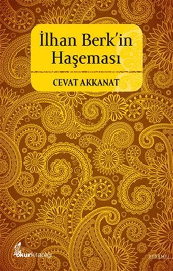 İlhan Berk'in Haşeması - Cevat Akkanat - Okur Kitaplığı