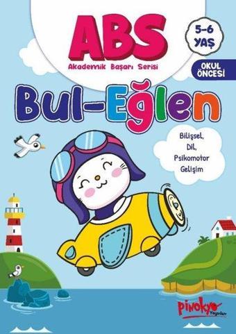 ABS Bul - Eğlen Bilişsel, Dil, Psikomotor Gelişim 5 - 6 Yaş - Buçe Dayı - Pinokyo