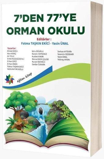 7'den 77'ye Orman Okulu - Kolektif  - Eğiten Kitap