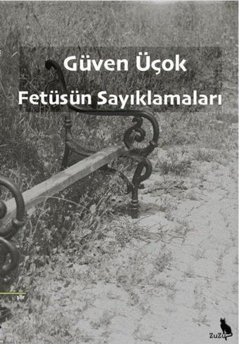 Fetüsün Sayıklamaları - Güven Üçok - Zuzu Kitap