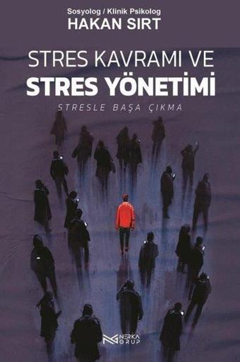 Stres Kavramı ve Stres Yönetimi - Stresle Başa Çıkma - Hakan Sırt - Nerka Grup