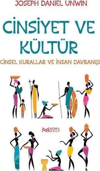 Cinsiyet ve Kültür - Cinsel Kurallar ve İnsan Davranışı - Joseph Daniel Unwin - Nerka Grup