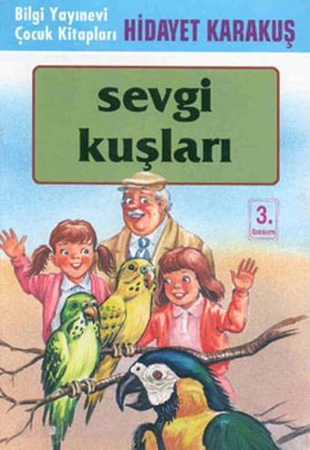 Sevgi Kuşları - Hidayet Karakuş - Bilgi Yayınevi