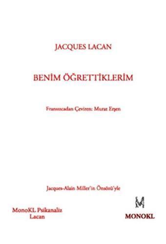 Benim Öğrettiklerim - Jacques Lacan - Monokl