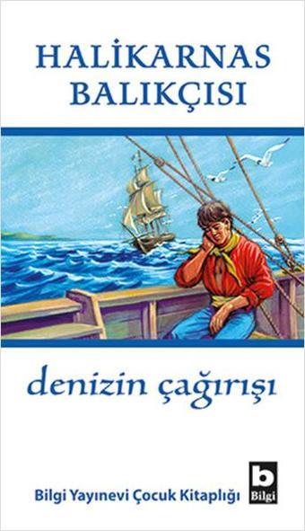 Denizin Çağırışı - Halikarnas Balıkçısı - Bilgi Yayınevi