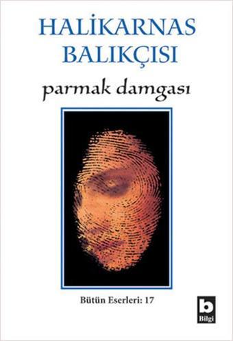 Parmak Damgası - Halikarnas Balıkçısı - Bilgi Yayınevi