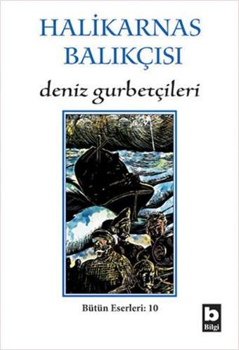 Deniz Gurbetçileri - Halikarnas Balıkçısı - Bilgi Yayınevi