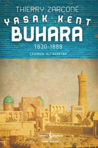 Yasak Kent Buhara - Thierry Zarcone - İş Bankası Kültür Yayınları