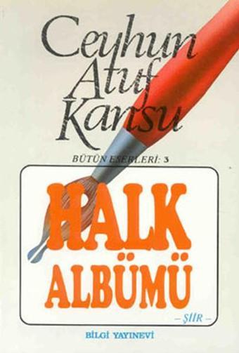 Halk Albümü - Ceyhun Atuf Kansu - Bilgi Yayınevi