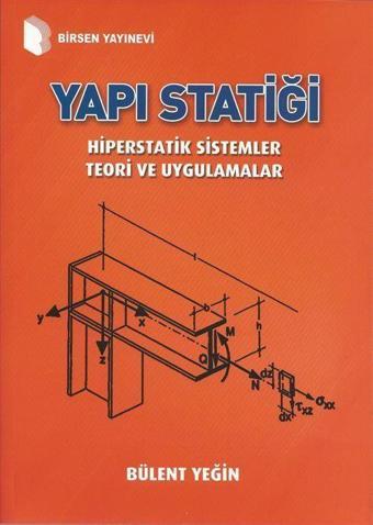 Birsen Yayınevi Yapı Statiği Hiperstatik Sistemler Teori ve Uygulamalar - Birsen Yayınevi