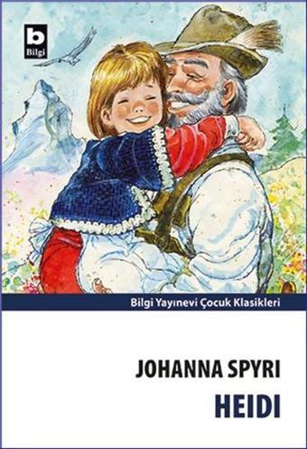 Heidi - Johanna Spyri - Bilgi Yayınevi