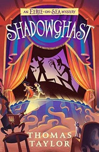 Shadowghast (Eerie-on-Sea Mystery) - Thomas Taylor - Walker Books