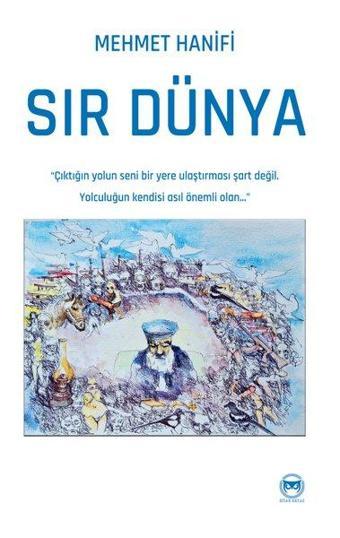 Sır Dünya - Mehmet Hanifi - Siyah Beyaz