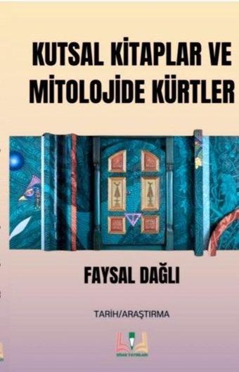 Kutsal Kitaplar ve Mitolojide Kürtler - Faysal Dağlı - Sidar Yayınları