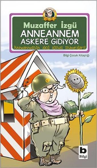 Anneannem Askere Gidiyor - Muzaffer İzgü - Bilgi Yayınevi