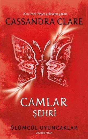 Camlar Şehri - Ölümcül Oyuncaklar Üçüncü Kitap - Cassandra Clare - Artemis Yayınları