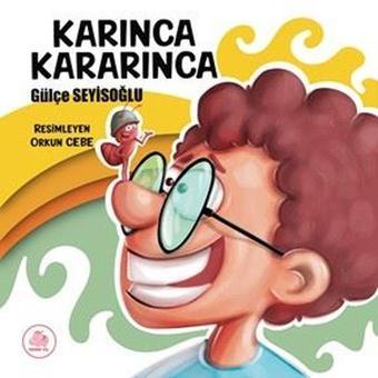 Karınca Kararınca - Gülçe Seyisoğlu - Pembe Fil Yayınları