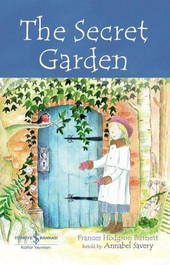 The Secret Garden - Children's Classic - Frances Hodgson Burnett - İş Bankası Kültür Yayınları