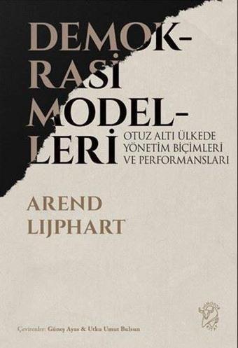 Demokrasi Modelleri - Otuz Altı Ülkede Yönetim Biçimleri ve Performansları - Minotor Kitap